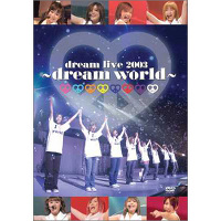 dream live 2003 ～dream world～ 