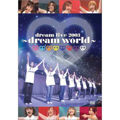 dream live 2003 `dream world` 