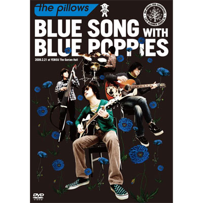 BLUE SONG WITH BLUE POPPIES 2009.2.21 at YEBISU The Garden Hall