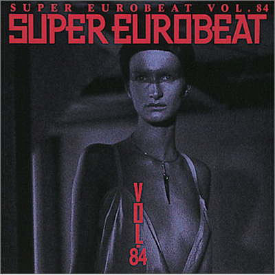 SUPER EUROBEAT VOL．84