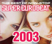 THE BEST OF NON-STOP SUPER EUROBEAT 2003