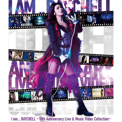 I am ... RAYCHELL `10th Anniversary Live & Music Video Collection`i2Blu-rayj