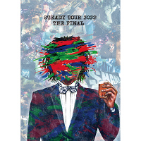 STEADY TOUR 2022 THE FINAL（DVD）