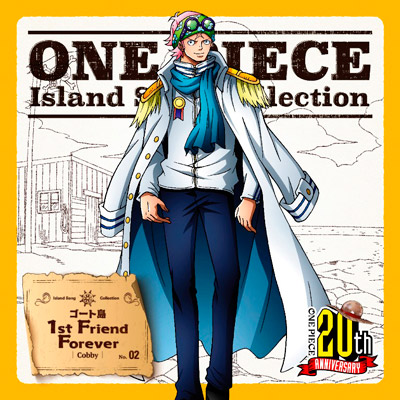 ONE PIECE　Island Song Collection　ゴート島「1st Friend Forever」