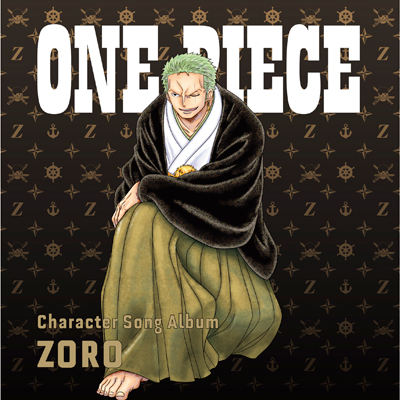 ONE PIECE CharacterSongAL�gZoro�h