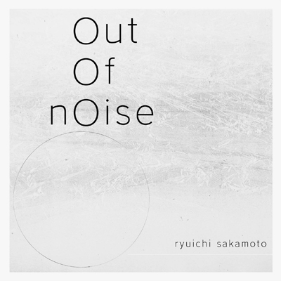 out of noise【アナログ盤】
