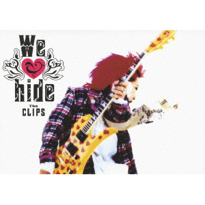 We love hide ”The Clips”