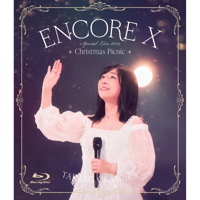 ENCORE X OKAMURA TAKAKO Special Live 2024 Christmas Picnic(Blu-ray)