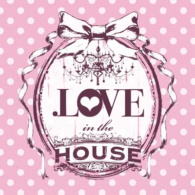 .LOVE in the HOUSE