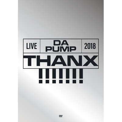 【初回生産限定盤】LIVE　DA　PUMP　2018　THANX!!!!!!!　at　東京国際フォーラム　ホールA＜DVD2枚組+CD2枚組（スマプラ対応）＞