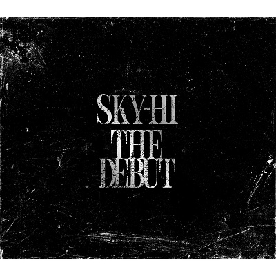 初回生産限定盤】THE DEBUT(CD+Blu-ray)｜SKY-HI｜mu-moショップ