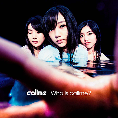 Who is callme? （ミニアルバム）※mu-moショップ・イベント会場限定盤