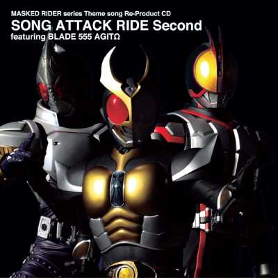 Masked Rider series Theme song Re-Product CD SONG ATTACK RIDE Second featuring BLADE 555 AGIT
