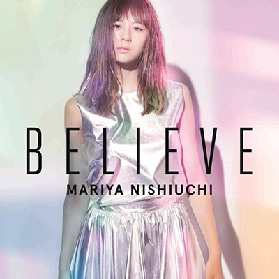 BELIEVE（CD+スマプラ）｜西内まりや｜mu-moショップ