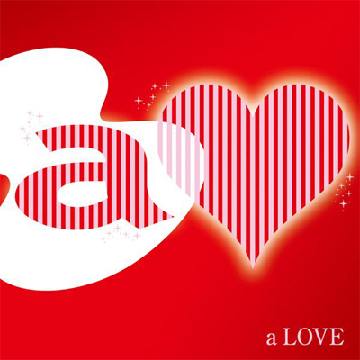 a LOVE