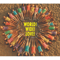 WORLD! WIDE! LOVE!
