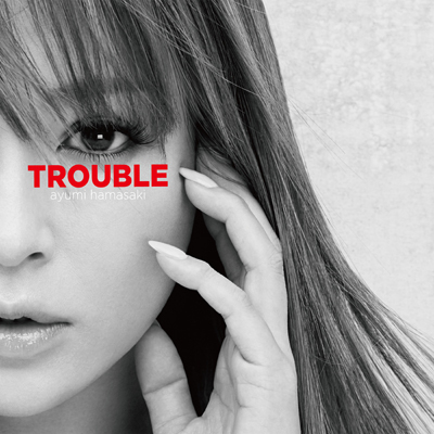 TROUBLE【☆ジャケA】（CD+スマプラ）｜浜崎あゆみ｜mu-moショップ