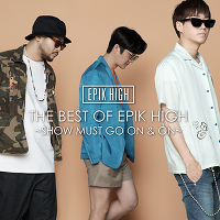 EPIK HIGH：THE BEST OF EPIK HIGH ～SHOW MUST GO ON & ON～（CD+DVD+