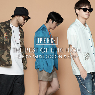 THE BEST OF EPIK HIGH 〜SHOW MUST GO ON & ON〜(CD+DVD+スマプラ)