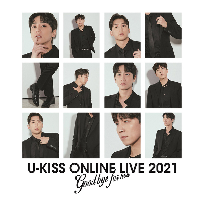 U-KISS ONLINE LIVE 2021 ～Goodbye for now～（2枚組Blu-ray）(特典映像 MAKING MOVIE有り）