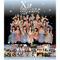 X21 FIRST LIVE & DOCUMENT vol.1（Blu-ray）