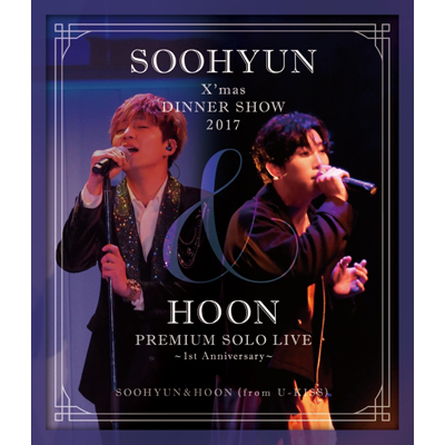 SOOHYUN X'mas DINNER SHOW 2017 & HOON PREMIUM SOLO LIVE `1st Anniversary`