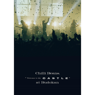 Chilli Beans. �gWelcome to My Castle�h at Budokan�iDVD�j