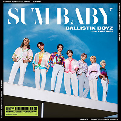 SUM BABY(CD)｜BALLISTIK BOYZ from EXILE TRIBE｜mu-moショップ