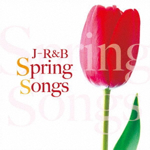 J-R&B`Spring Songs`