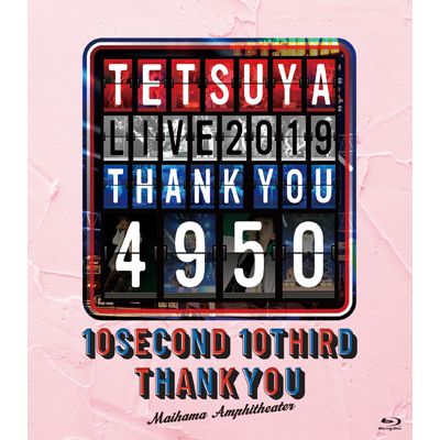 TETSUYA LIVE 2019 THANK YOU 4950（Blu-ray）