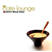 cafe lounge SPICY MILK CHAI