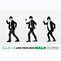 スムルース LIVE TOUR 2009 WALK
