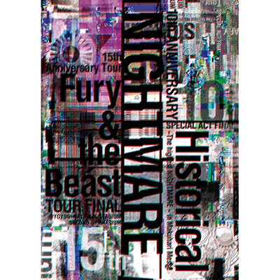 NIGHTMARE 10th ANNIVERSARY SPECIAL ACT FINAL Historical`The highest NIGHTMARE` in Makuhari Messe & NIGHTMARE 15th Anniversary Tour Fury & the Beast TOUR FINAL @ YOYOGI NATIONAL STADIUM SECOND GYMNASIUMyDVDz