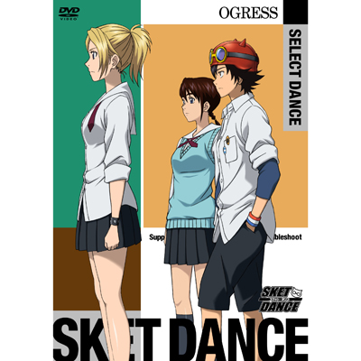 SKET DANCE�@SELECT DANCE�@OGRESS�@���q���R�ߋ���
