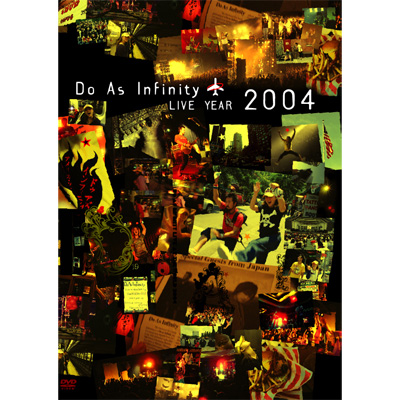 Do As Infinity LIVE YEAR 2004