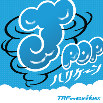 J-POPnP[`TRF60{CirFK`jMIX`