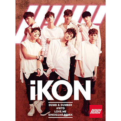 DUMB & DUMBER（CD+DVD+スマプラ）｜iKON｜mu-moショップ