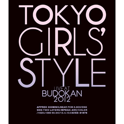 TOKYO GIRLS' STYLE wLIVE AT BUDOKAN 2012x[Blu-ray]