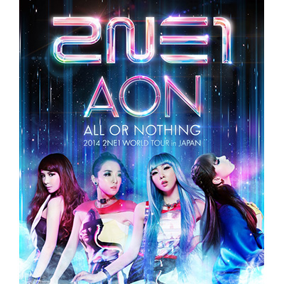 2014 2NE1 WORLD TOUR ～ALL OR NOTHING～ in Japan（Blu-ray）