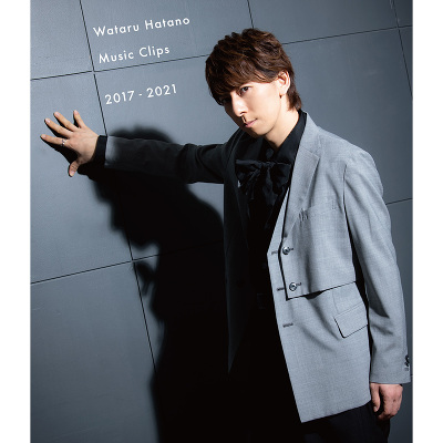 Wataru Hatano Music Clips 2017-2021（Blu-ray）