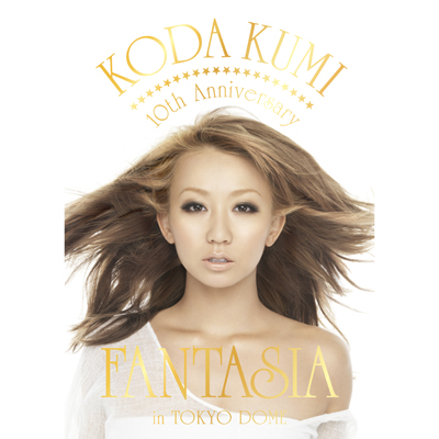 KODA KUMI 10th Anniversary `FANTASIA`in TOKYO DOME@iDVDj