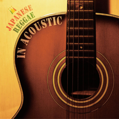 JAPANESE REGGAE IN ACOUSTIC
