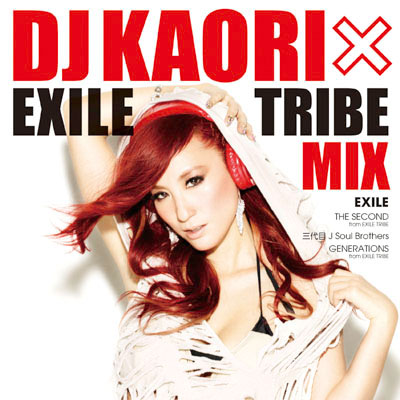 DJ KAORI × EXILE TRIBE MIX