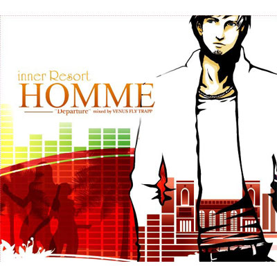 inner Resort Homme -Departure- Mixed by VENUS FLY TRAPP