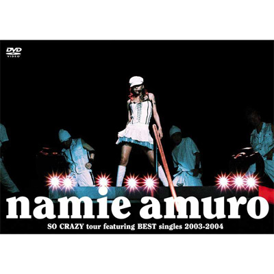 namie amuro SO CRAZY tour featuring BEST singles 2003-2004