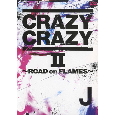 CRAZY CRAZY II `ROAD on FLAMES`
