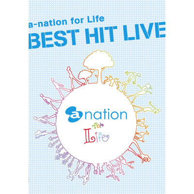a-nation for Life  BEST HIT LIVE