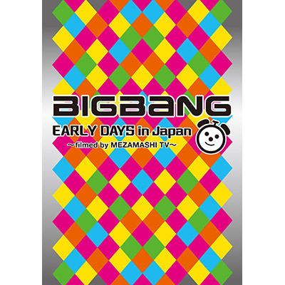 BIGBANG EARLY DAYS in Japan ～filmed by MEZAMASHI TV～