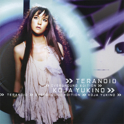 teranoid overground edition �^ KOJA YUKINO