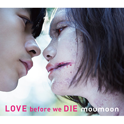 LOVE before we DIE（CD+Blu-ray）